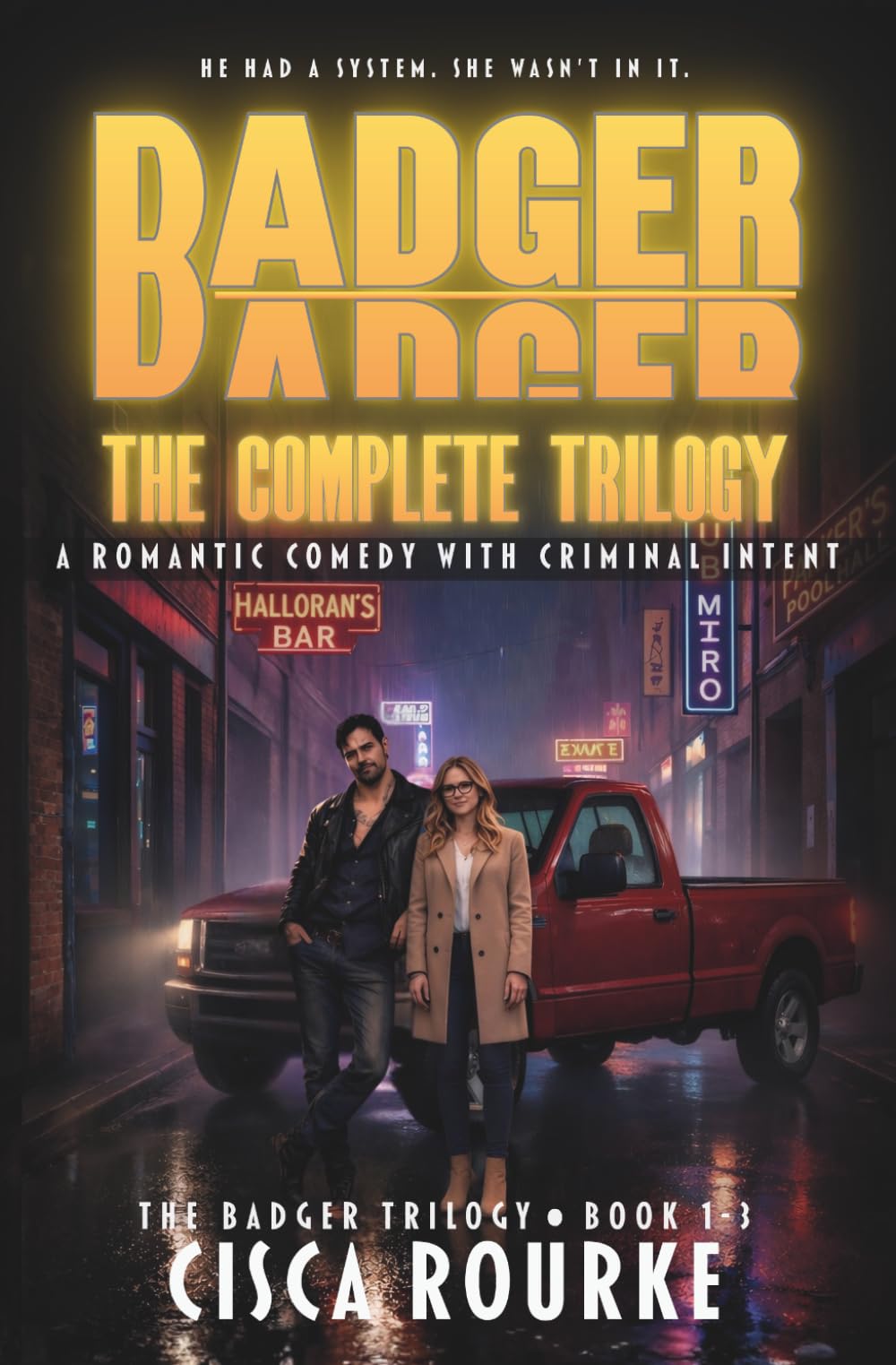 BADGER: The Complete Trilogy: A Romantic Comedy with Criminal Intent (The Badger Trilogy)