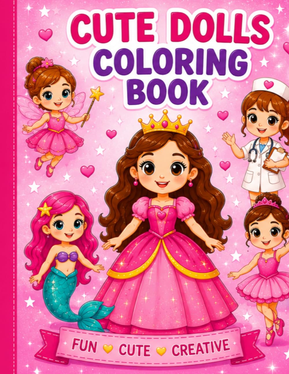 Cute Dolls colouring book: Cute Dolls for Fun and Creativity,Fun & Easy Coloring Pages for Kids,Magical Dolls Coloring Adventure,Easy and Fun Doll ... Girls,Princess, Marine & Fairy Dolls to Color