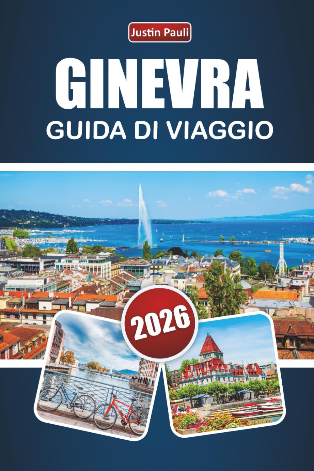 GINEVRA GUIDA DI VIAGGIO 2026: Scopri le principali attrazioni, la vista sul lago, la cucina locale e le esperienze culturali della Svizzera occidentale