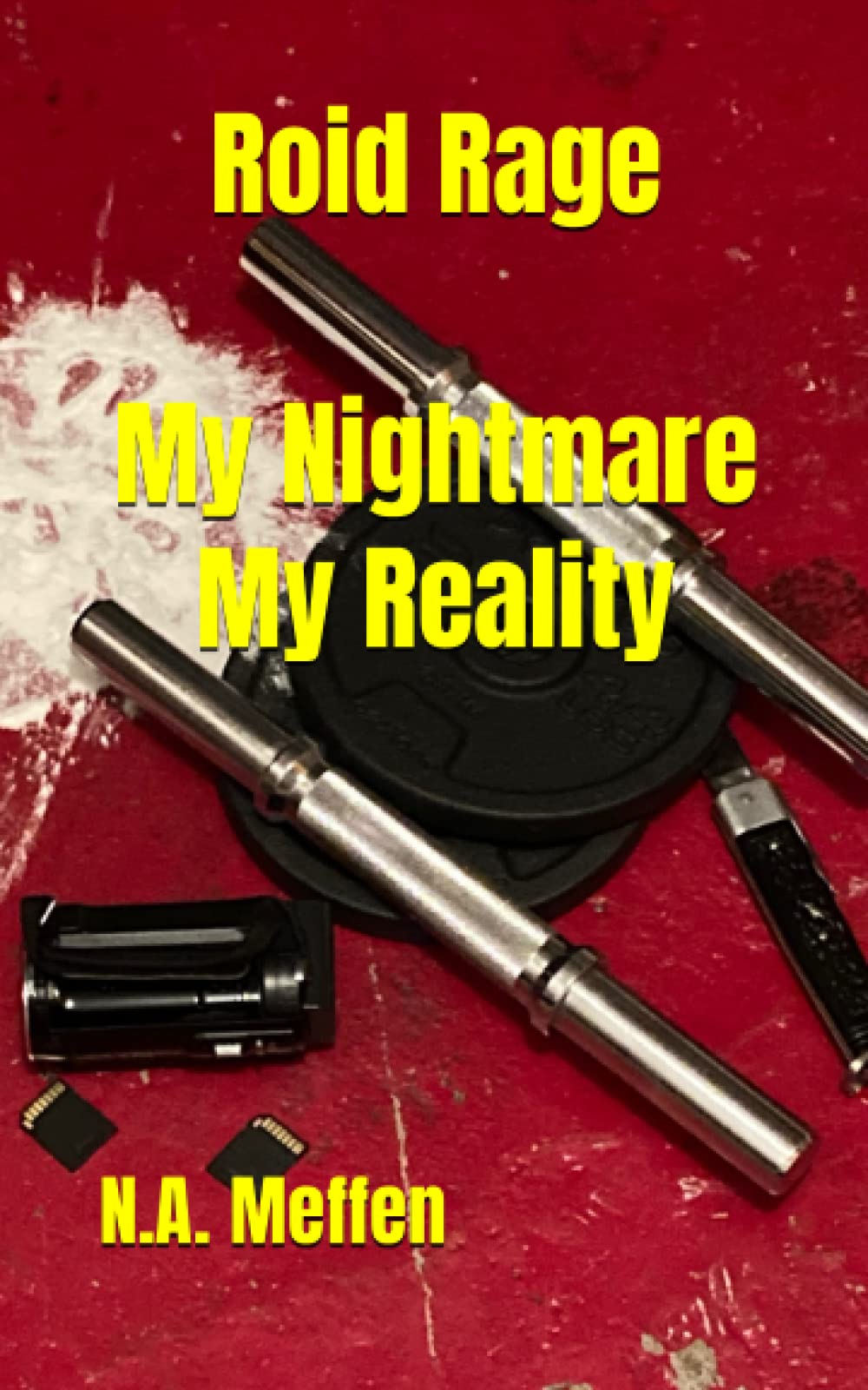 Roid Rage: My Nightmare My Reality