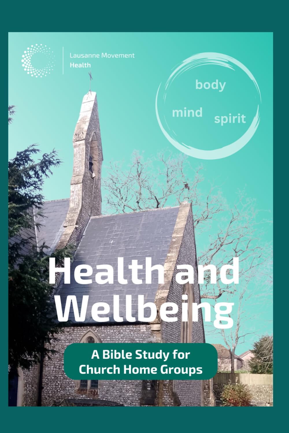 Health and Wellbeing: A Bible study for church home groups