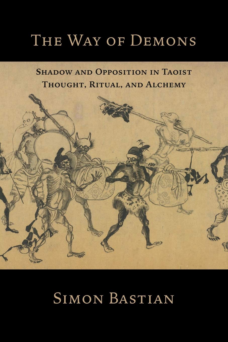 The Way of Demons: Shadow and Opposition in Taoist Thought, Ritual, and Alchemy