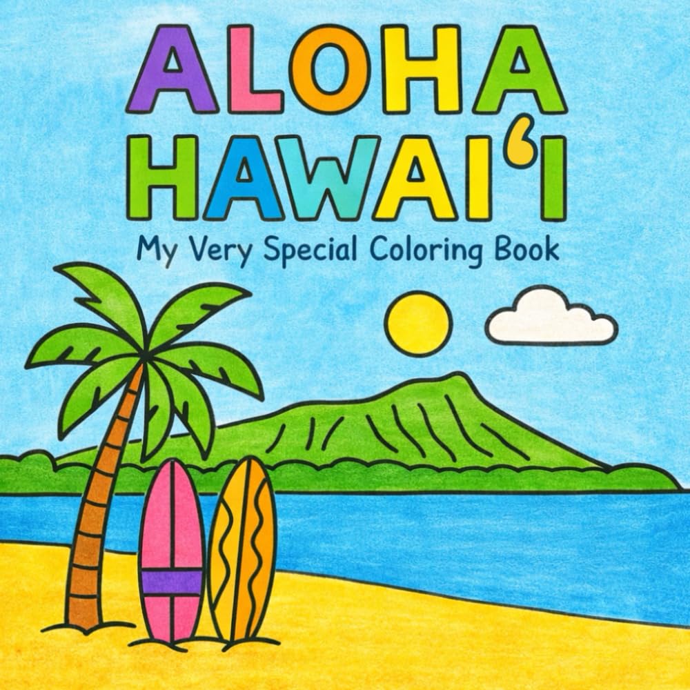 Aloha Hawaiʻi: My very special coloring book