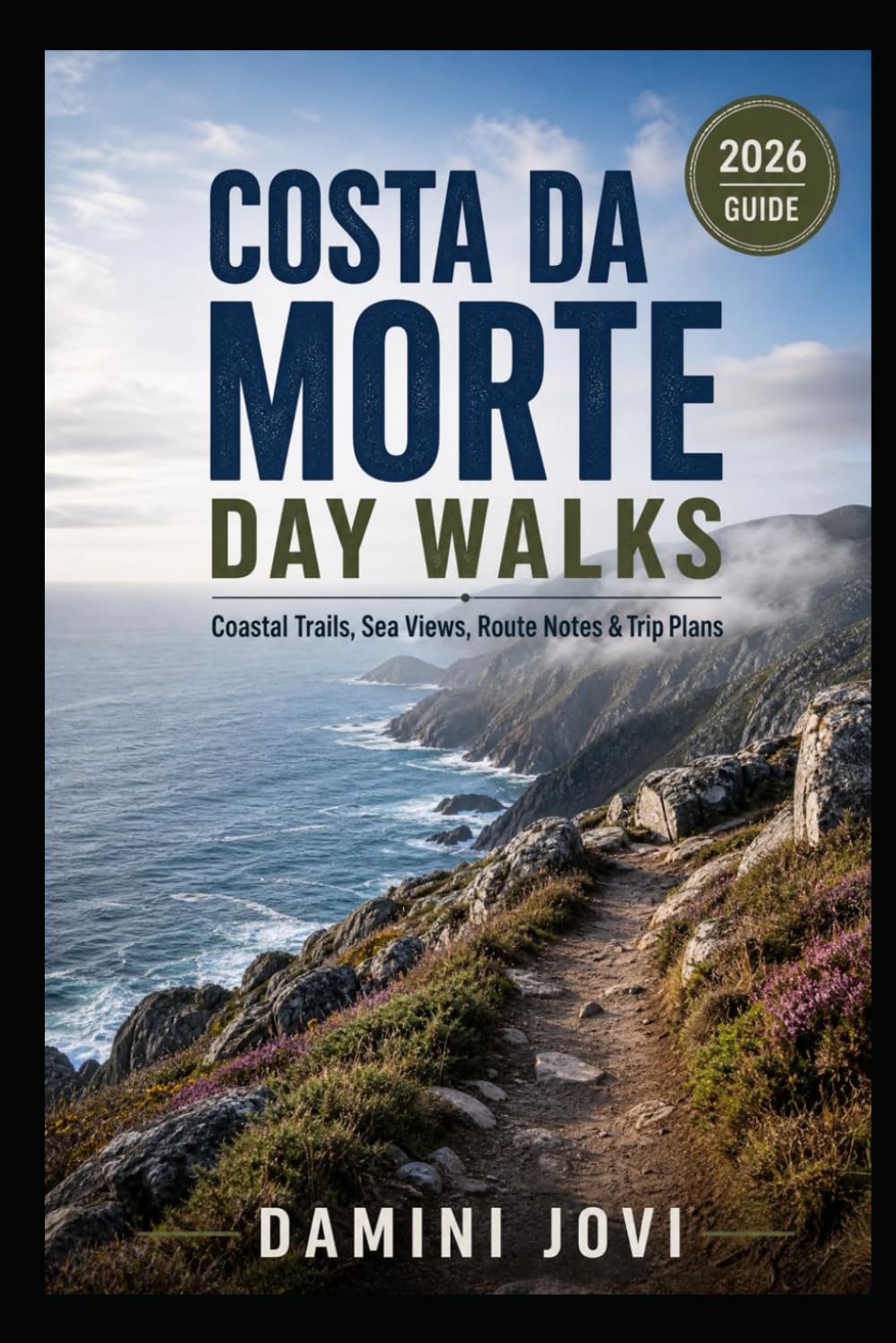 Costa da Morte Day Walks: Coastal Trails, Sea Views, Route Notes & Trip Plans