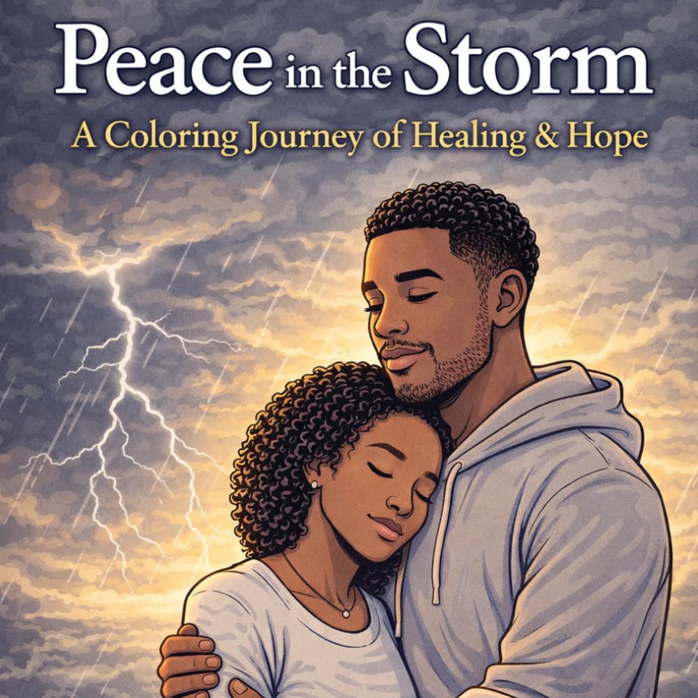 “Peace in the Storm: A Coloring Journey of Healing & Hope”