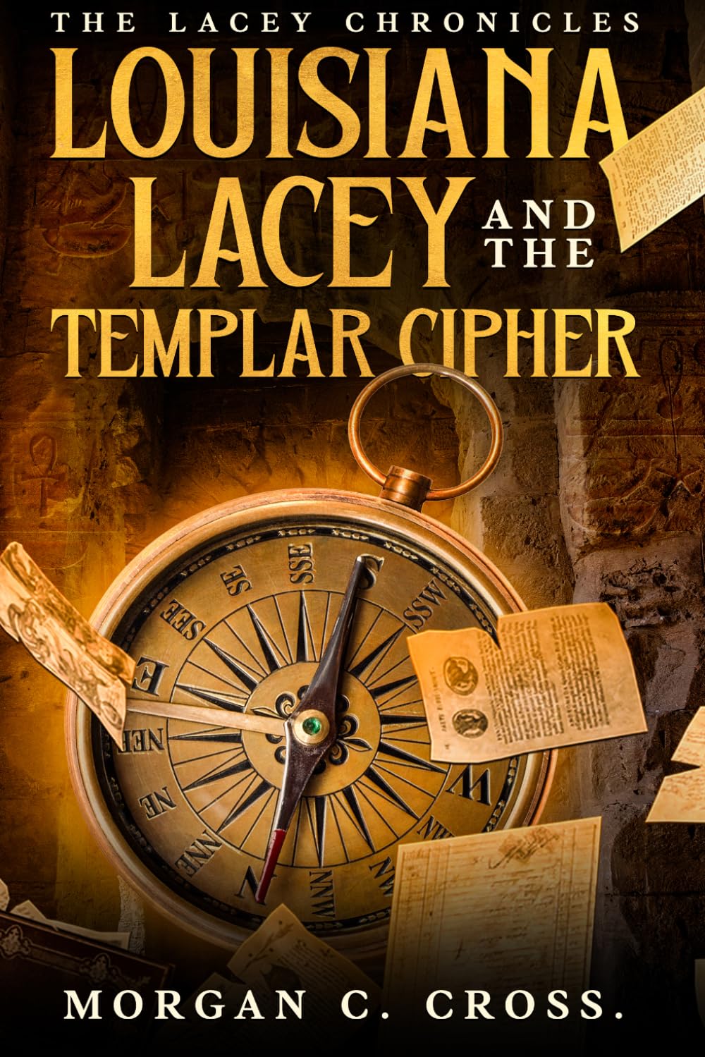 Louisiana Lacey and the Templar Cipher: The Lacey Chronicles