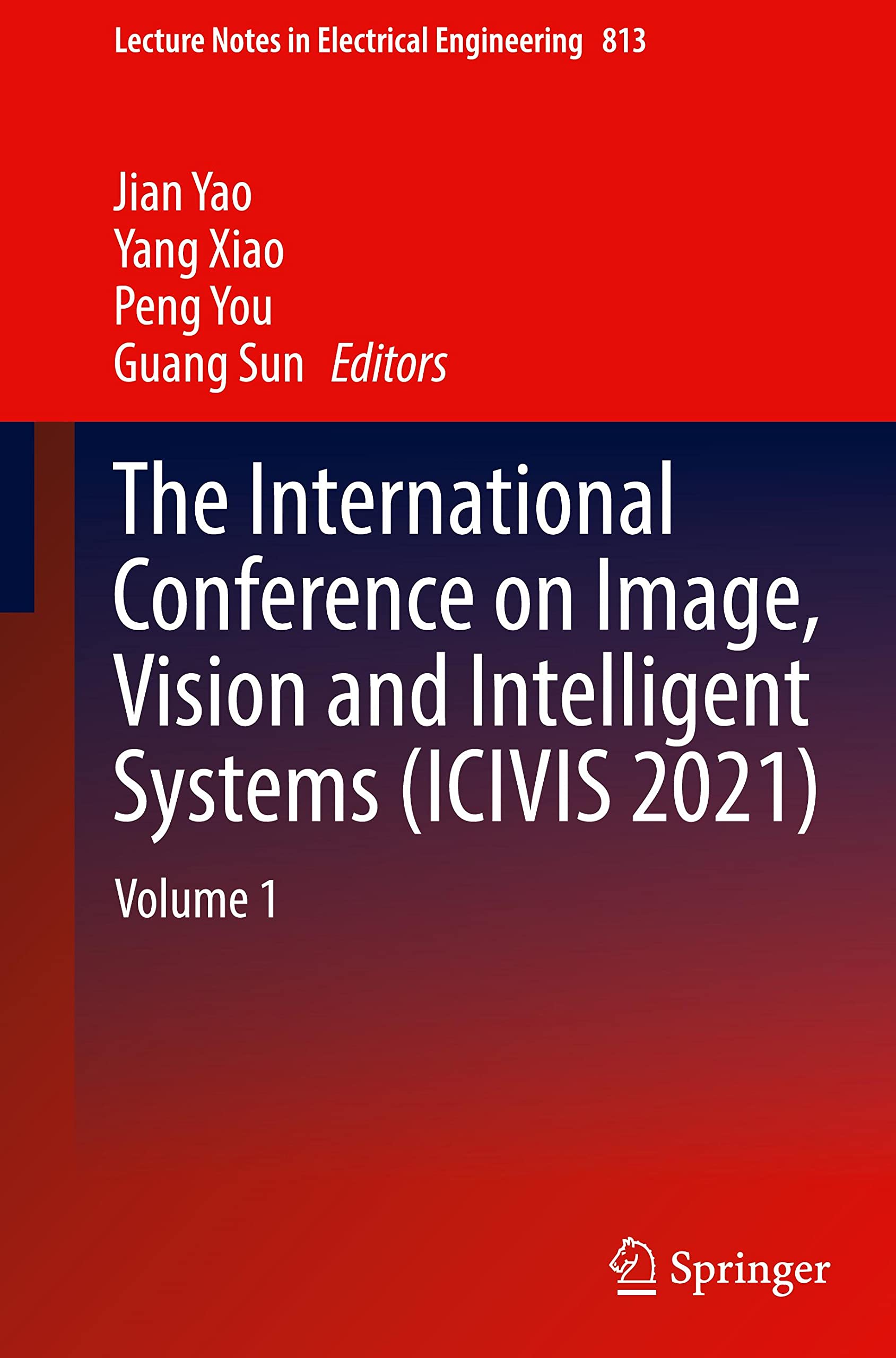 The International Conference on Image, Vision and Intelligent Systems (ICIVIS 2021)