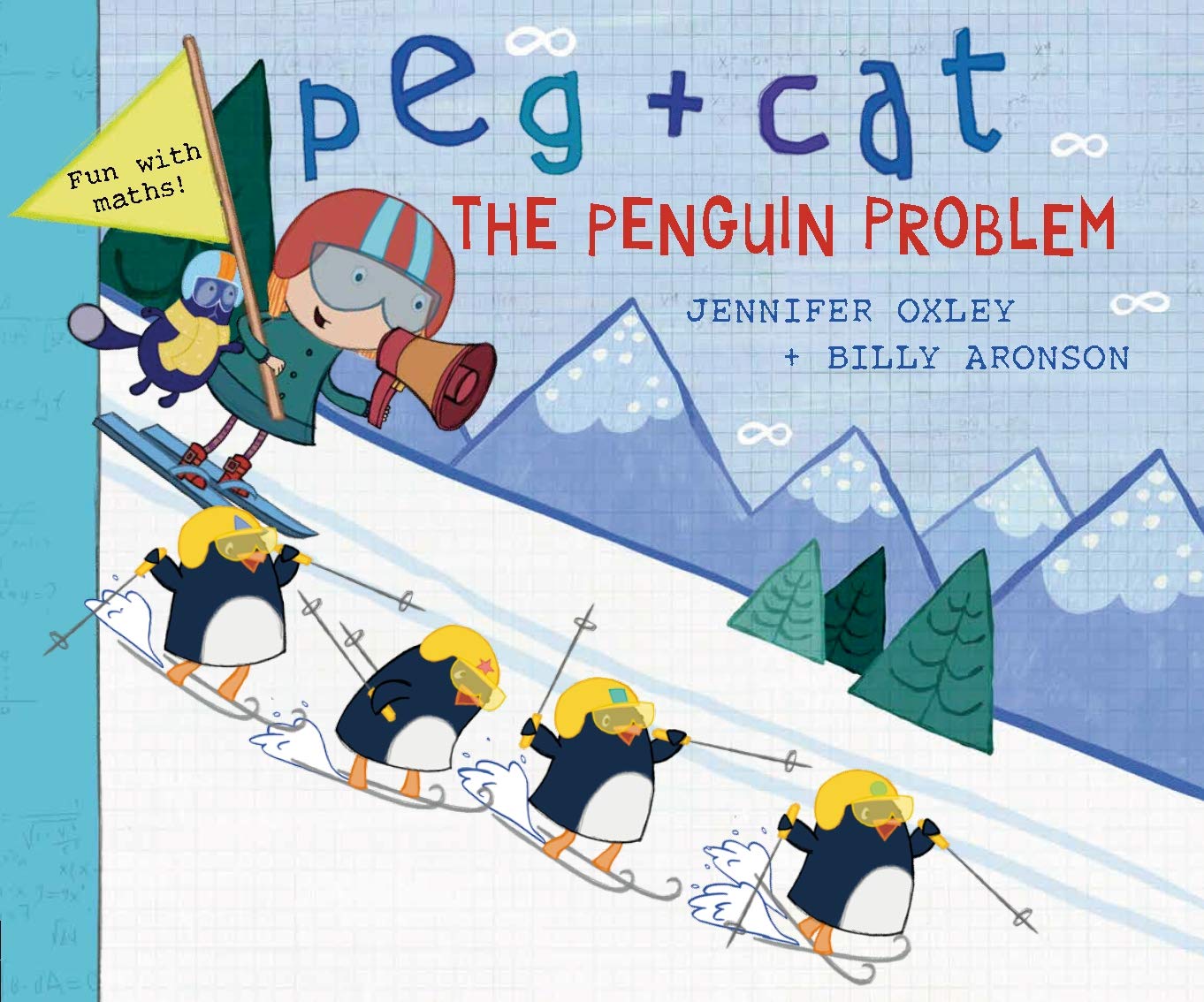 Peg + Cat The Penguin Problem 1 Billy Aronson, Jennifer Oxley