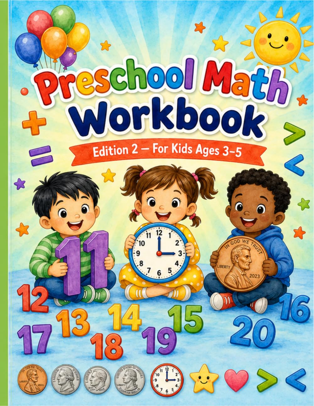 Preschool Math Workbook for Kids Ages 3–5: Full-Color Workbook for Numbers 11–20, Telling Time, Money, Comparing, and Early Math Skills