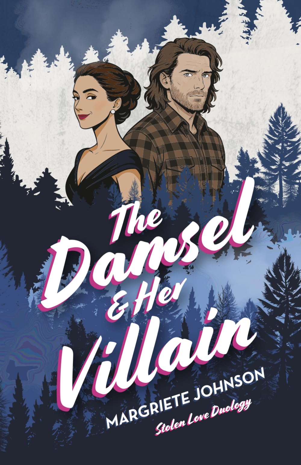 The Damsel and Her Villian (Stolen Love Duology)