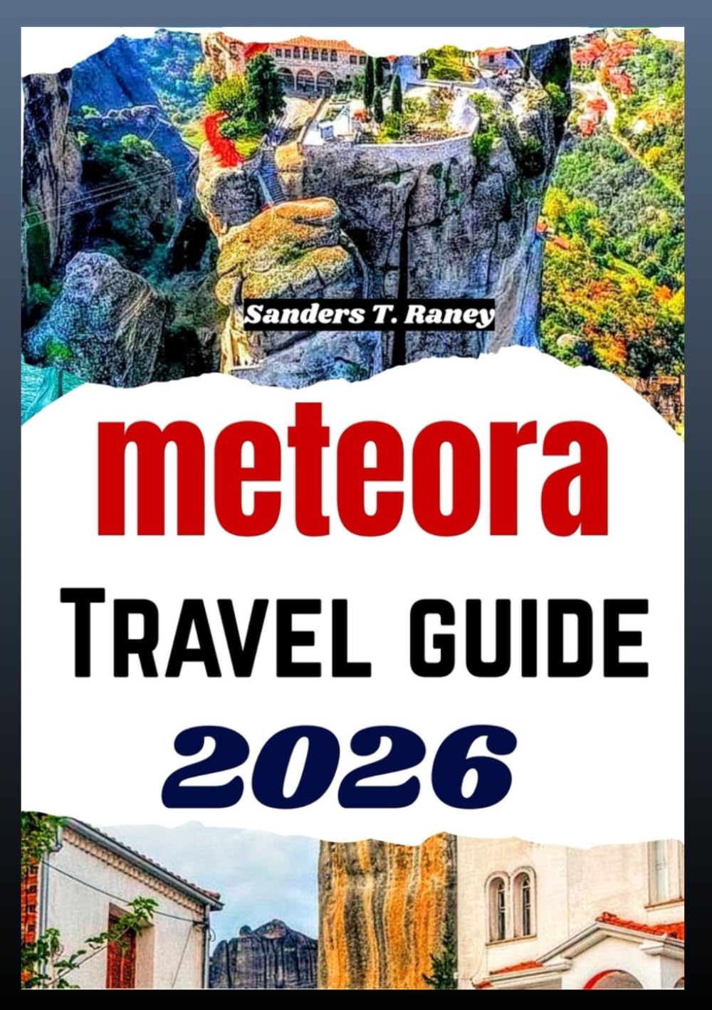 Meteora Travel Guide 2026: Itinerary for walking routes, scenic views and local culture tips planning
