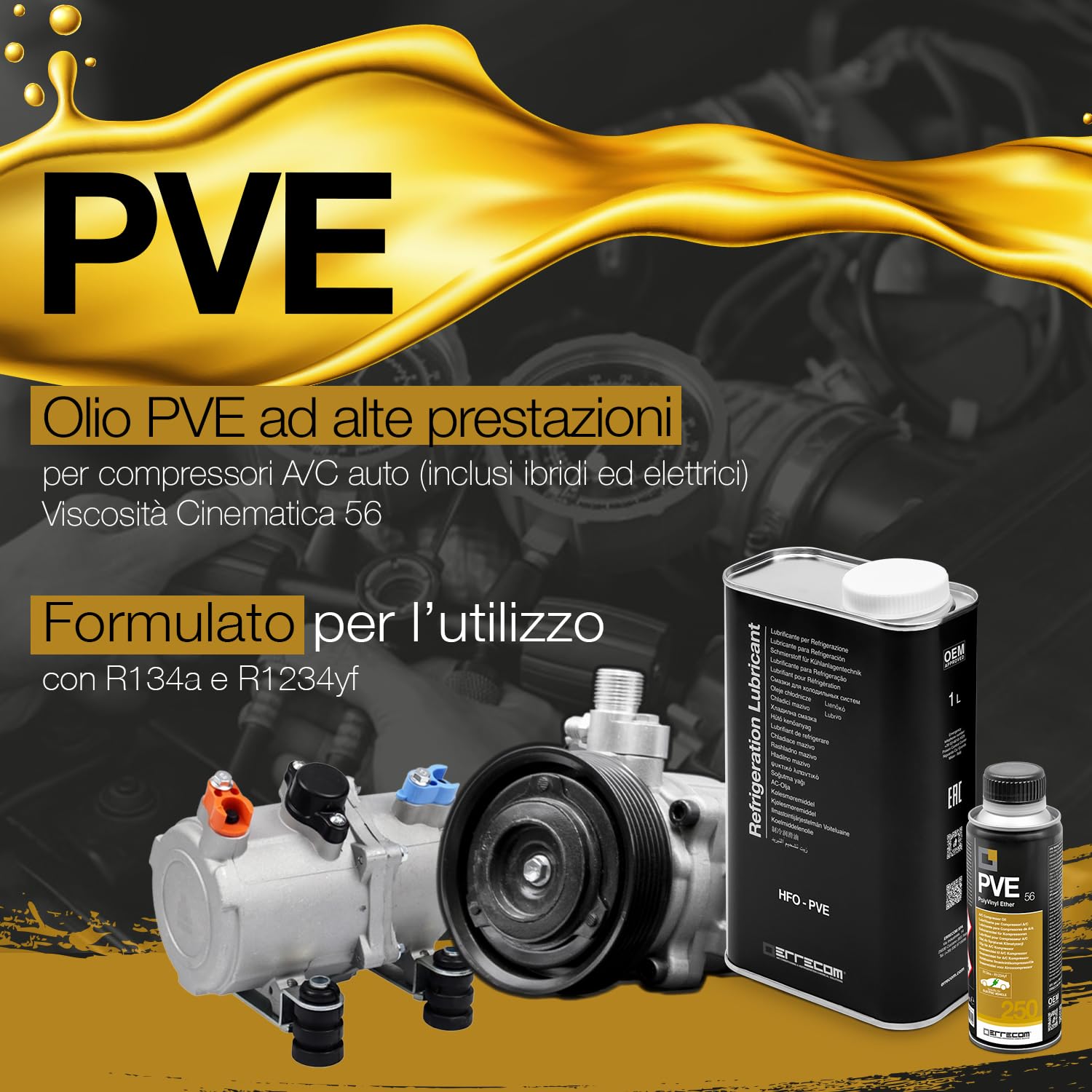ERRECOM Olio PVE (PolyVinyl Ether) Viscosità Cinematica 56 per Compressori A/C Autoveicoli Elettrici e Ibridi con Impianto di Climatizzazione funzionante con Gas Refrigerante R134a - R1234yf – 250 mL