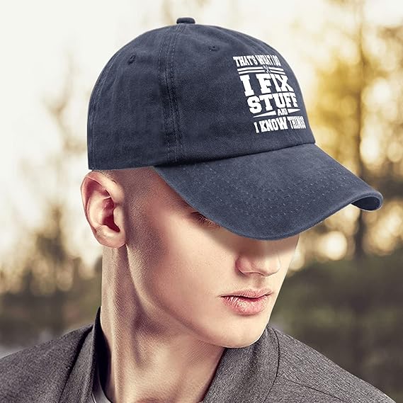 Casquette De Baseball « I Fix Stuff And I Know Things » Pour Hommes Et Garçons, « That's What I Do I Fix Stuff And I Know Things », Chapeau Cool Stuff