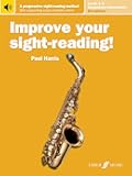 Improve Your Sight-Reading! Saxophone, Levels 1-5 (Elementary-Intermediate): A Progressive Sight-Reading Method, Book & Online Audio (Faber Edition: Improve Your Sight-Reading)