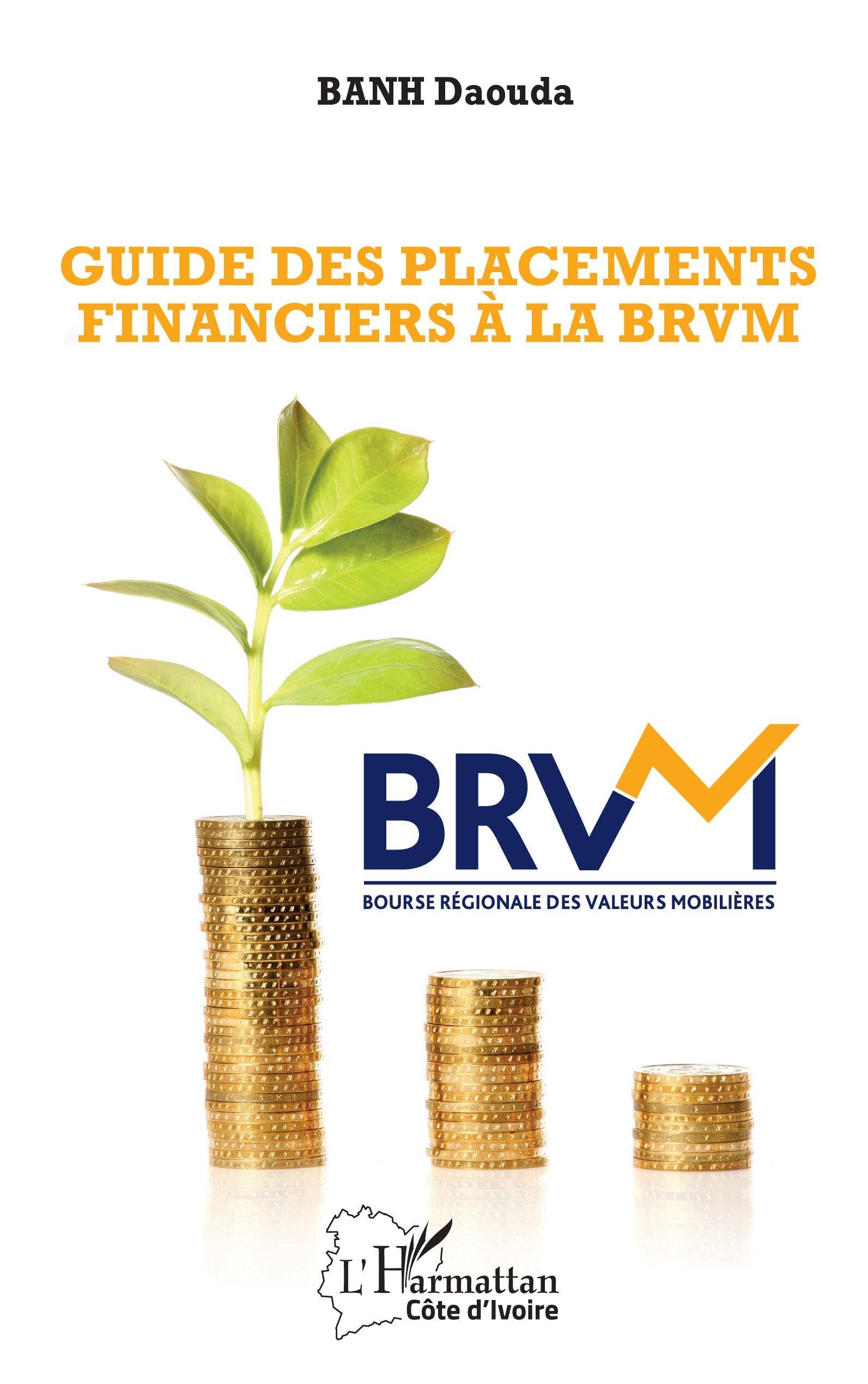 Guide des placements financiers à la BRVM (Harmattan Côte-d'Ivoire)