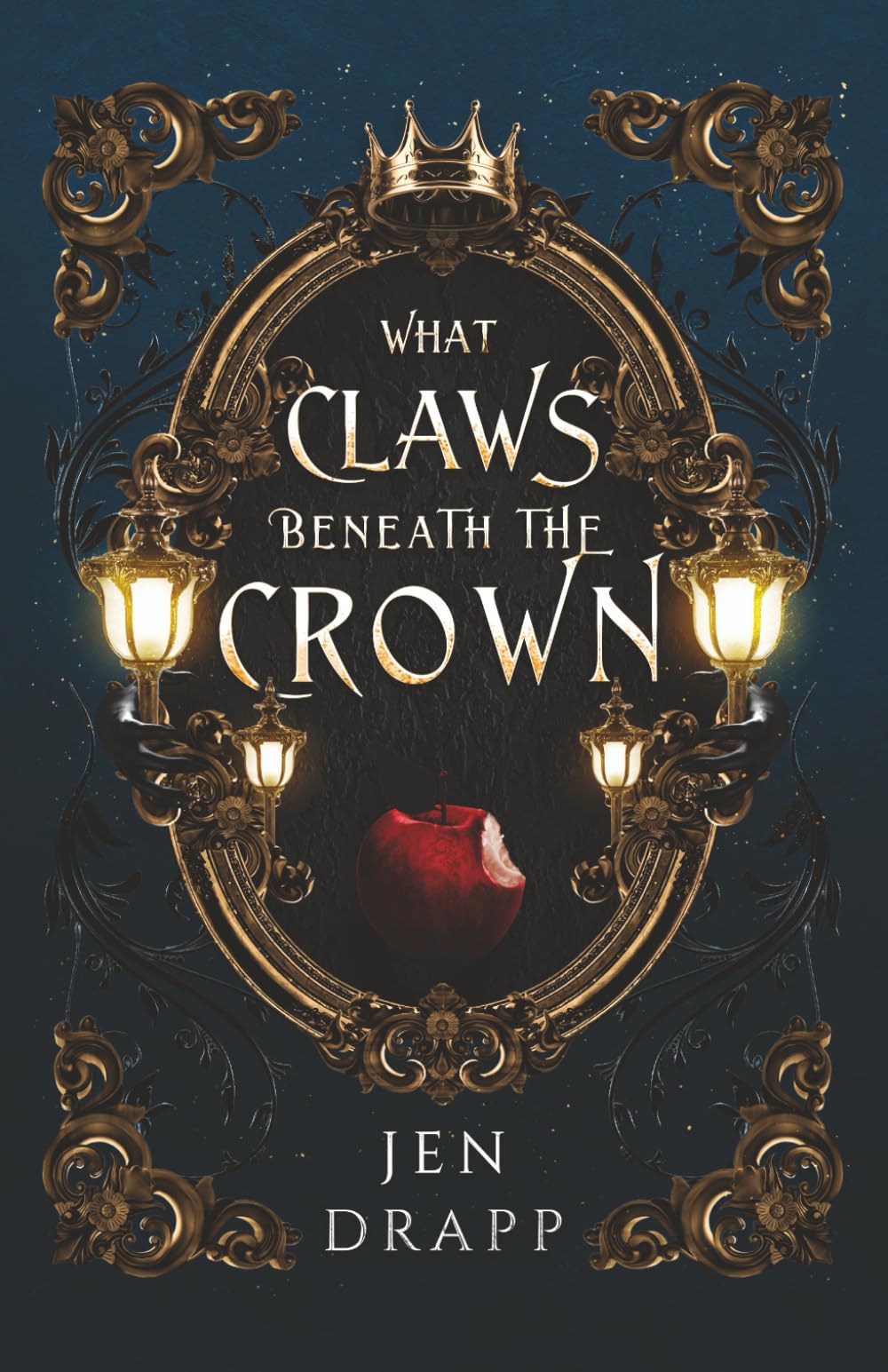 What Claws Beneath the Crown: 1 (Claws and Crowns)