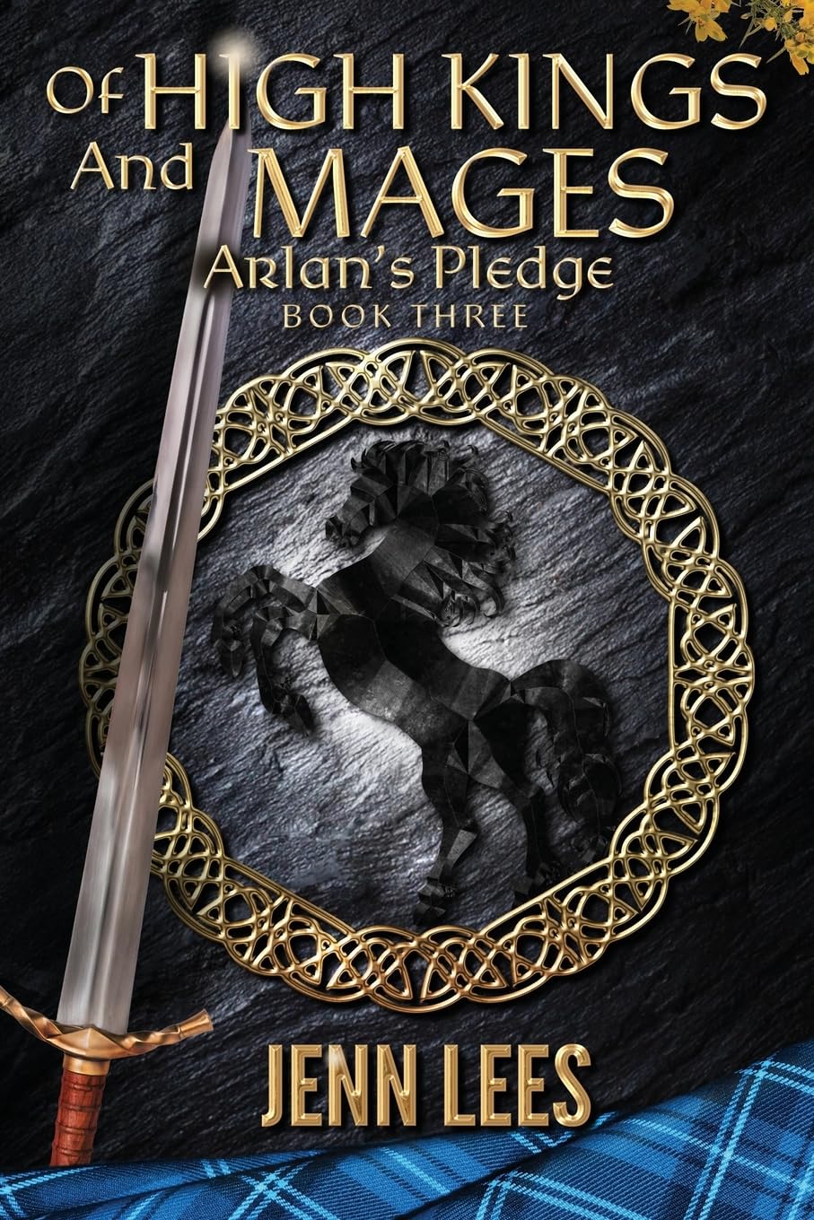 Of High Kings and Mages: Arlan's Pledge Book Three