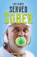 Life Is Best Served Sober