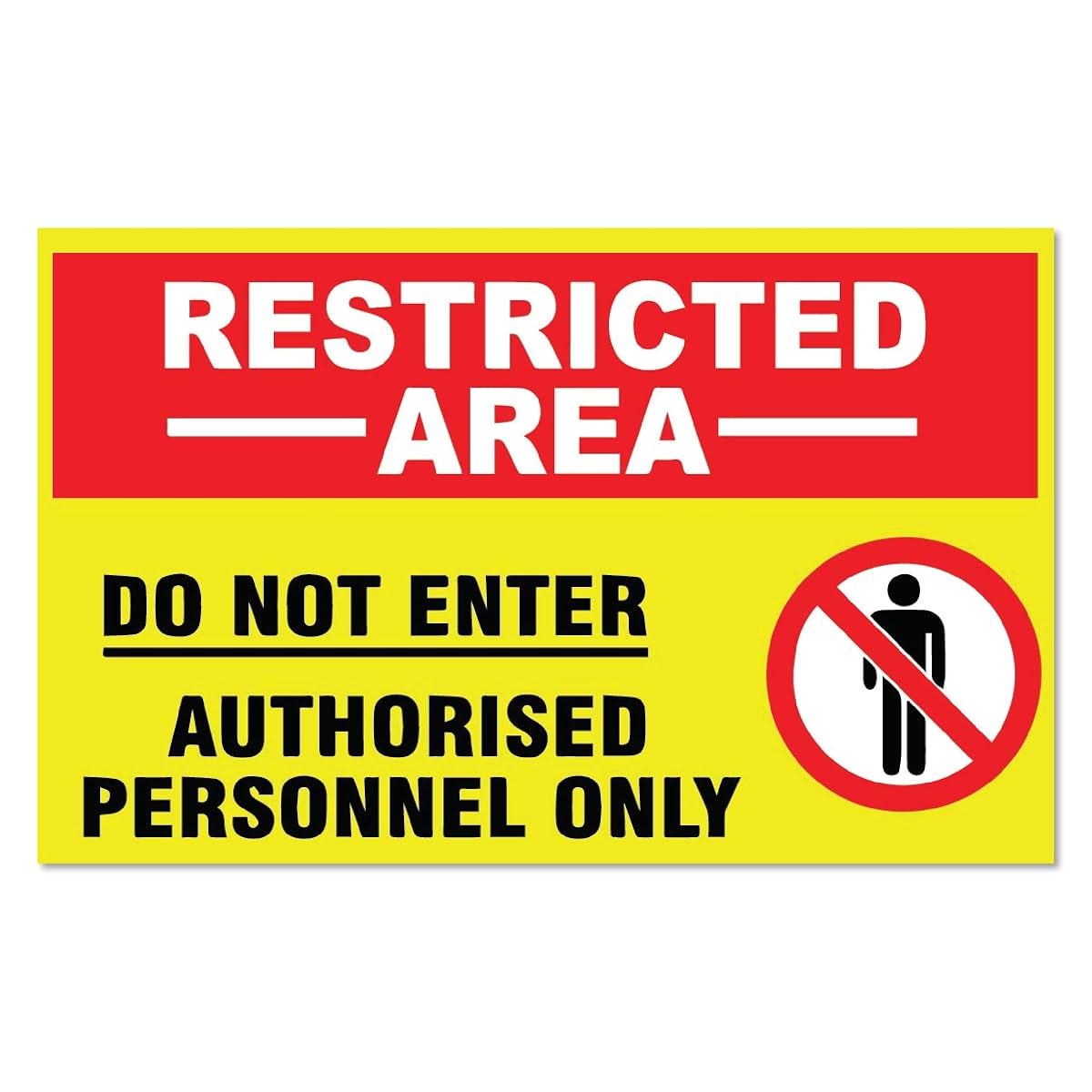 SIGN EVER™ Restricted Area Do Not Enter Authorised Personnel Only 3mm Sign