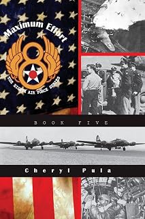 Maximum Effort:: The Eighth Air Force Series, Volume Five