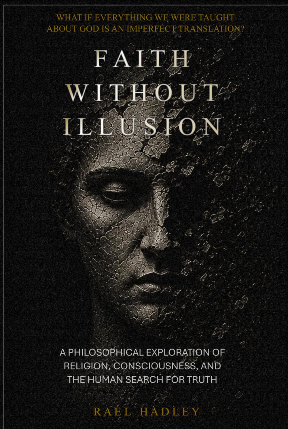 Faith Without Illusion: The God Between Religions