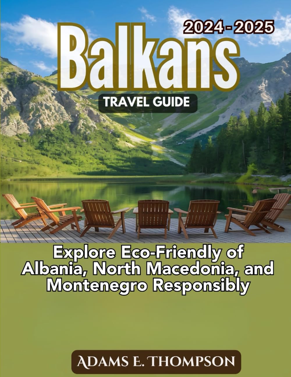 Balkans Travel Guide: Explore Eco-Friendly of Albania, North Macedonia, and Montenegro Responsibly