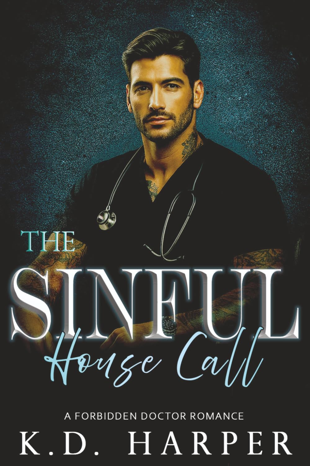The Sinful House Call: An enemies to lovers, off limits Romance