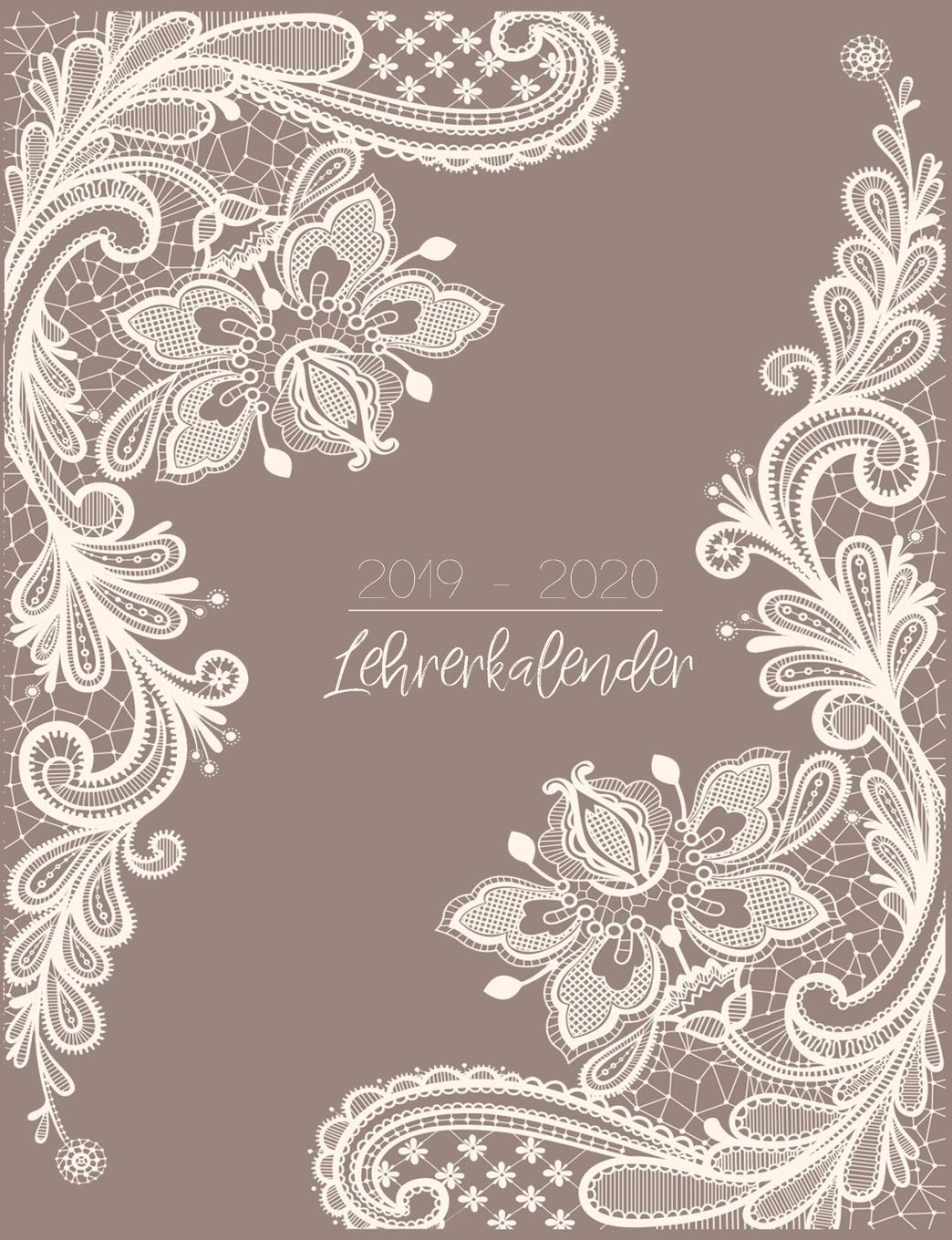 Lehrerkalender 2019 - 2020 Kalender, Planer, Timer und Organizer - Ein Planer ideal als Lehrer Geschenk - Schulplaner für die Unterrichtsvorbereitung ... Lehrerkalender von August 2019 - Juli 2020