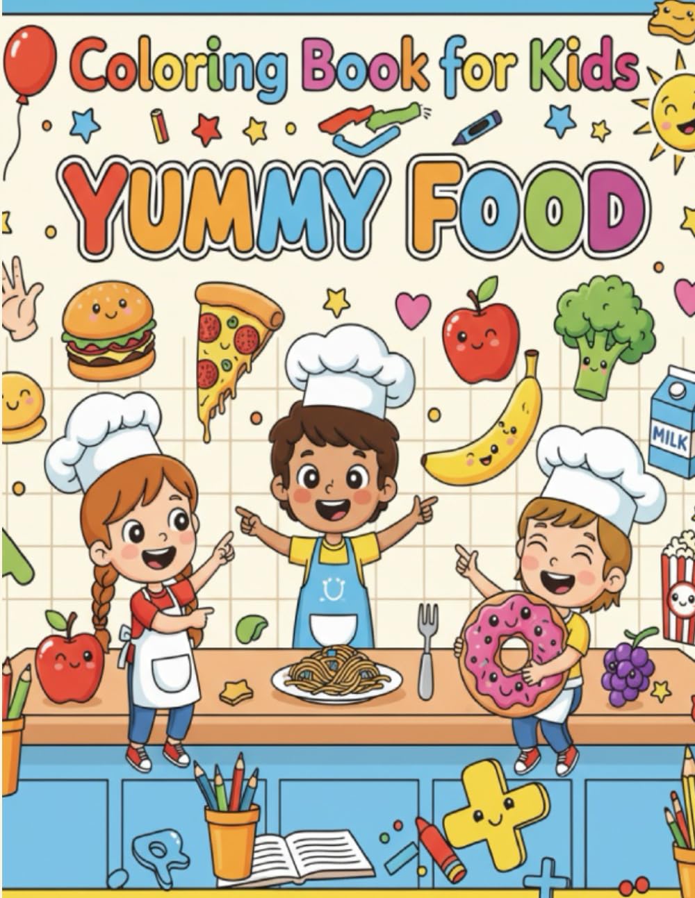 Yummy Food Coloring Book for Kids: Cute & Easy Food Characters for Fun Coloring Time: Fun, Kawaii Snacks, Desserts & Happy Meals to Color — Perfect for Ages 4–8