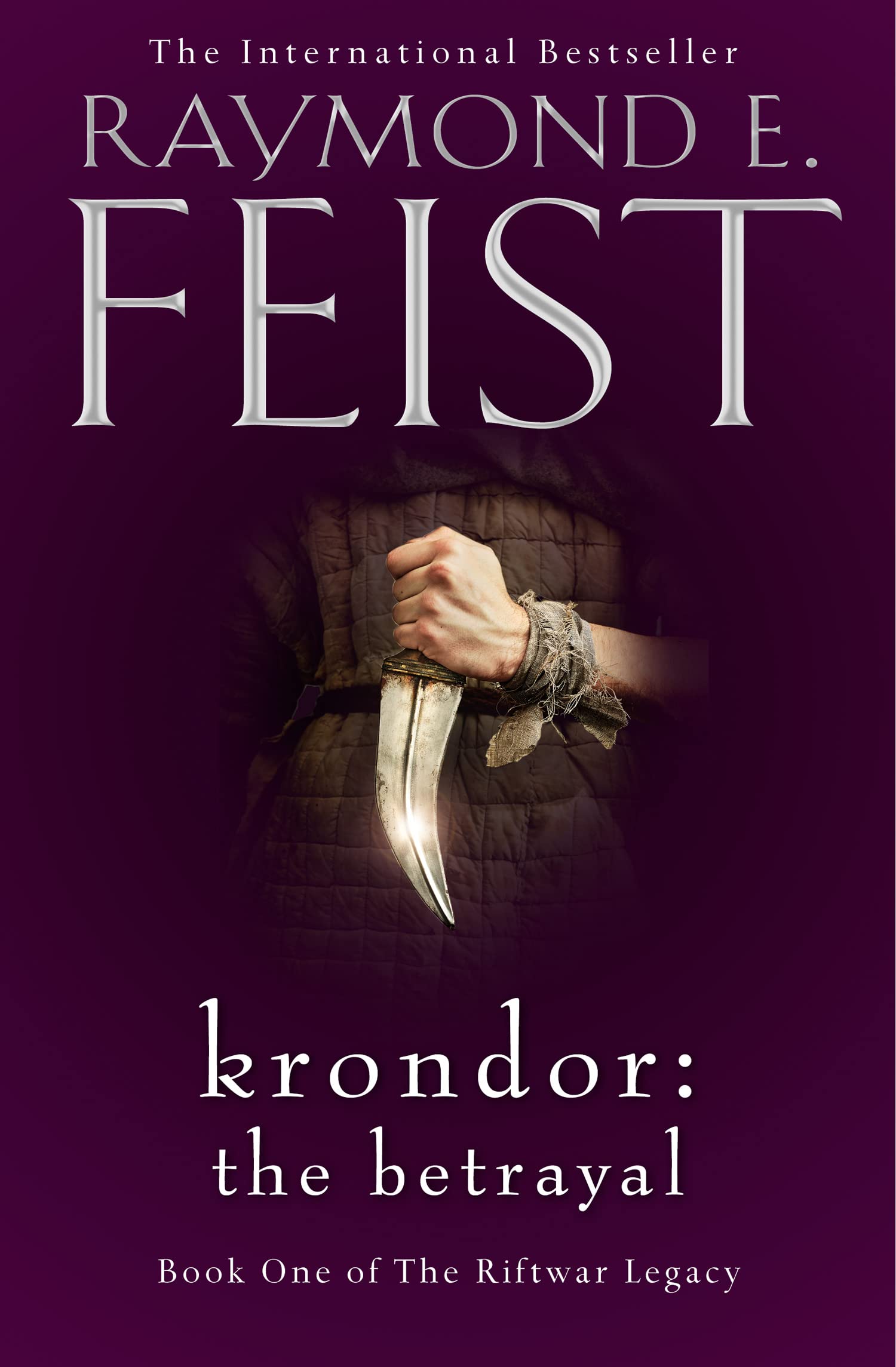 Krondor: The Betrayal: The Sunday Times bestselling author's captivating epic fantasy adventure: Book 1 (The Riftwar Legacy)