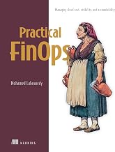 Practical FinOps: Managing cloud cost, visibility, and accountability