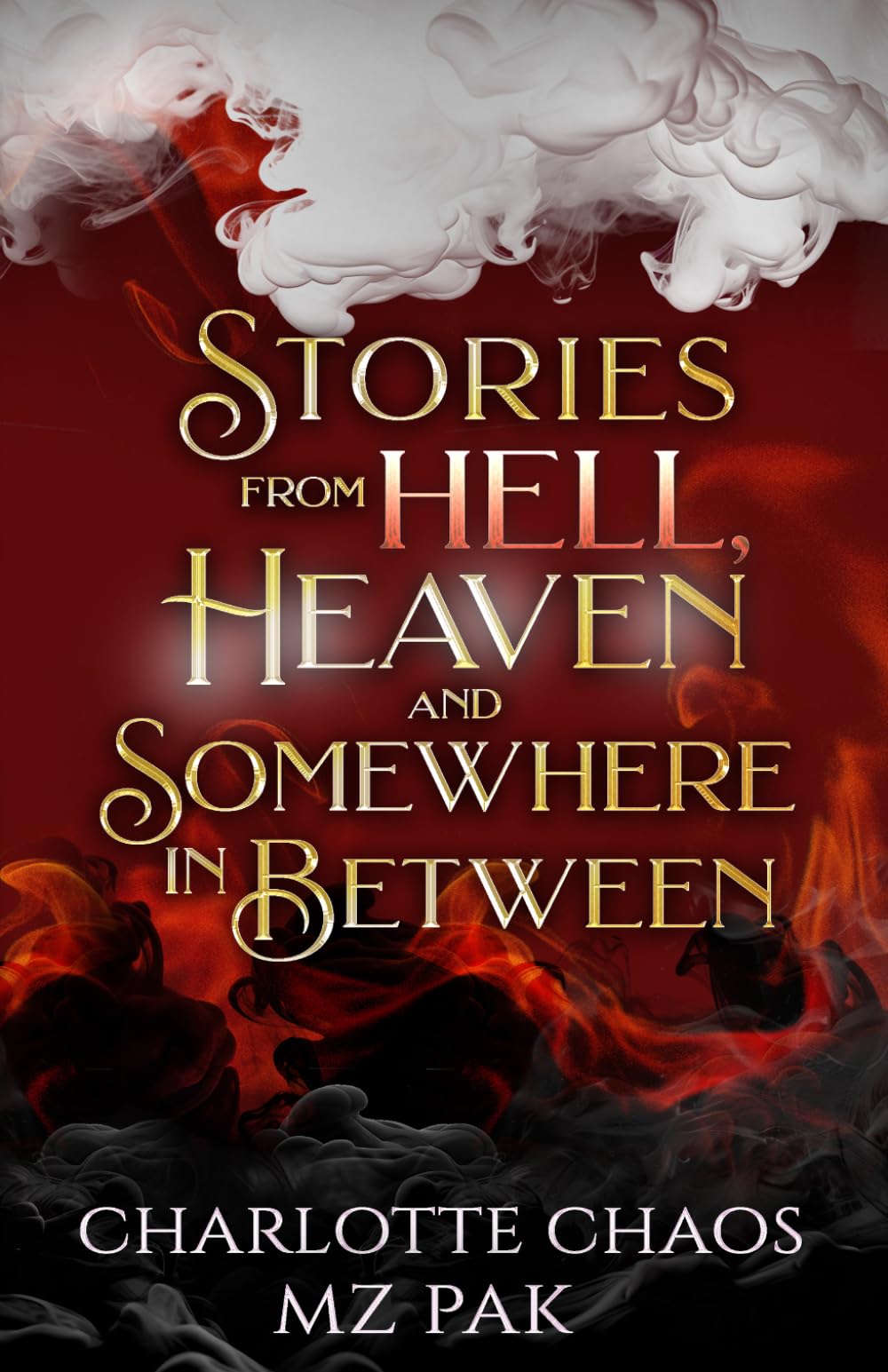 Stories from Hell, Heaven and Somewhere in Between