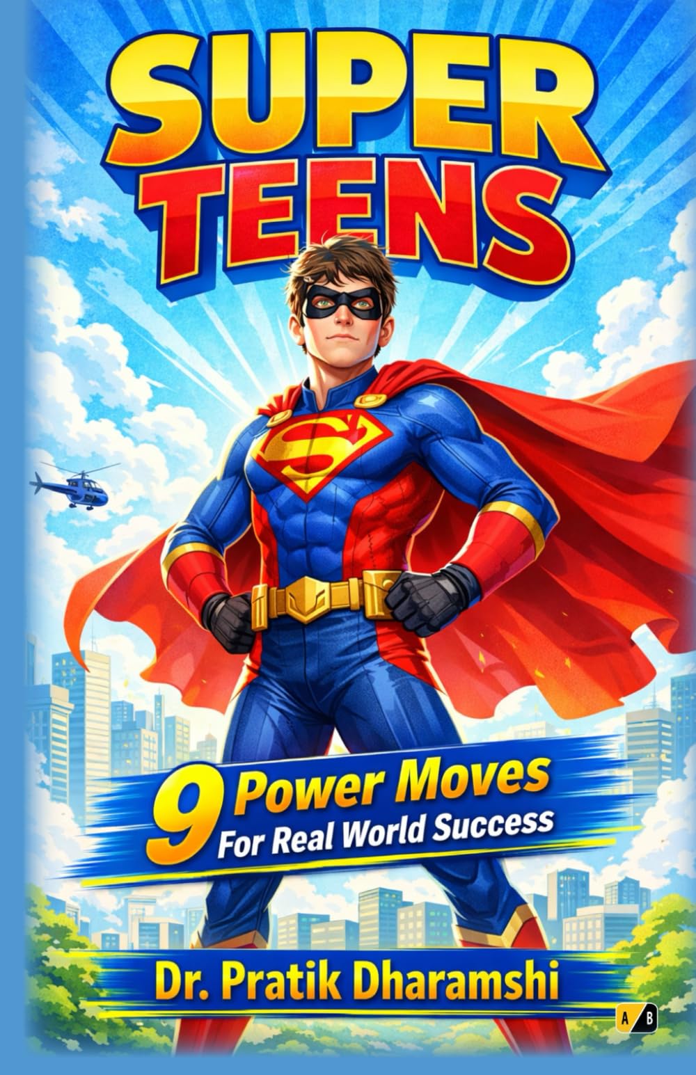Super Teens: 9 Power Moves For Real World Success