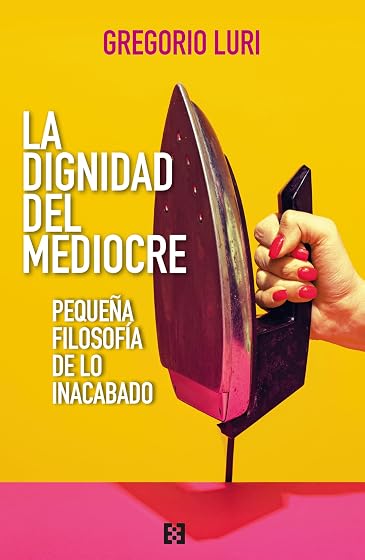 La dignidad del mediocre