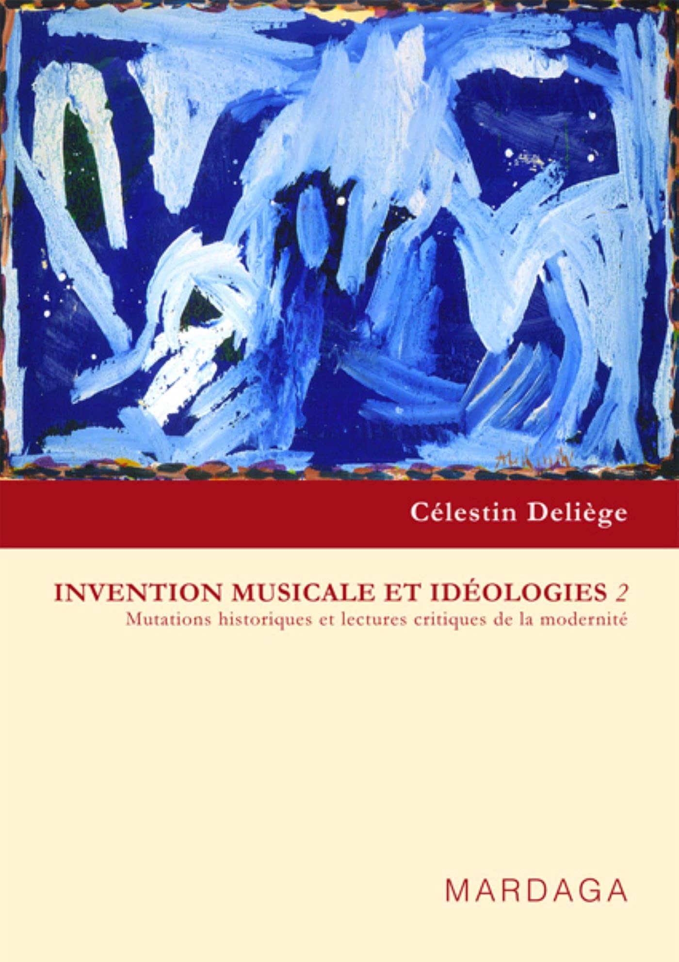 INVENTION MUSICALE ET IDEOLOGIES II