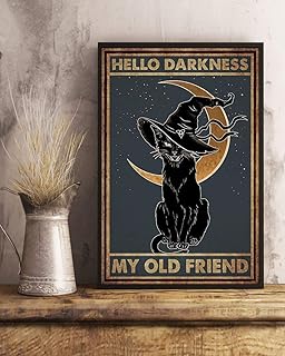 Black Cat Witch Halloween Hello Darkness My Old Friend Decor Poster No Frame Metal Tin Sign Hanging Retro Plaque Kitchen Poster Cafe Bar Pub Store Man cave Art Novelty Designs 8X12 Inch