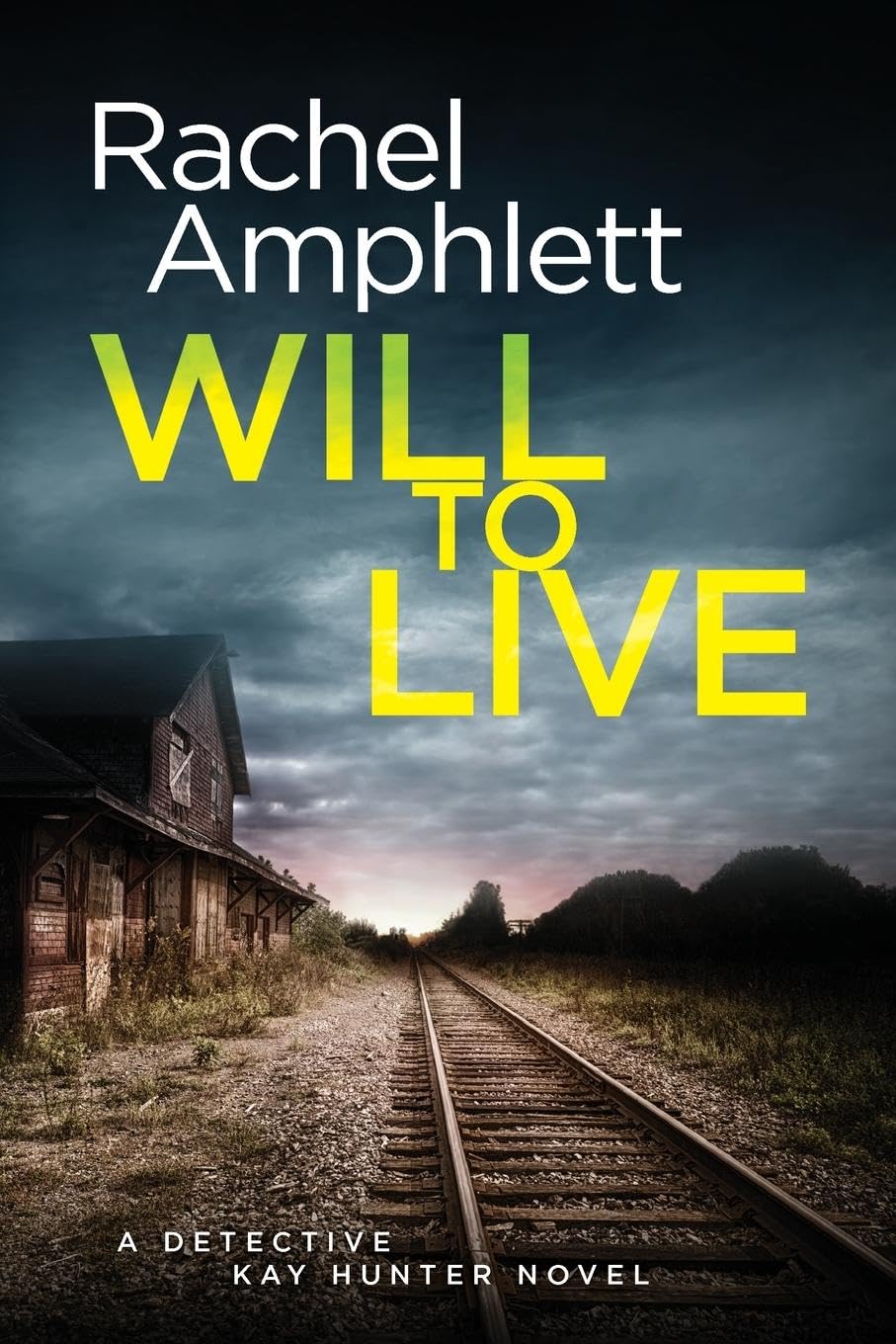 Will to Live: A Detective Kay Hunter crime thriller: 2