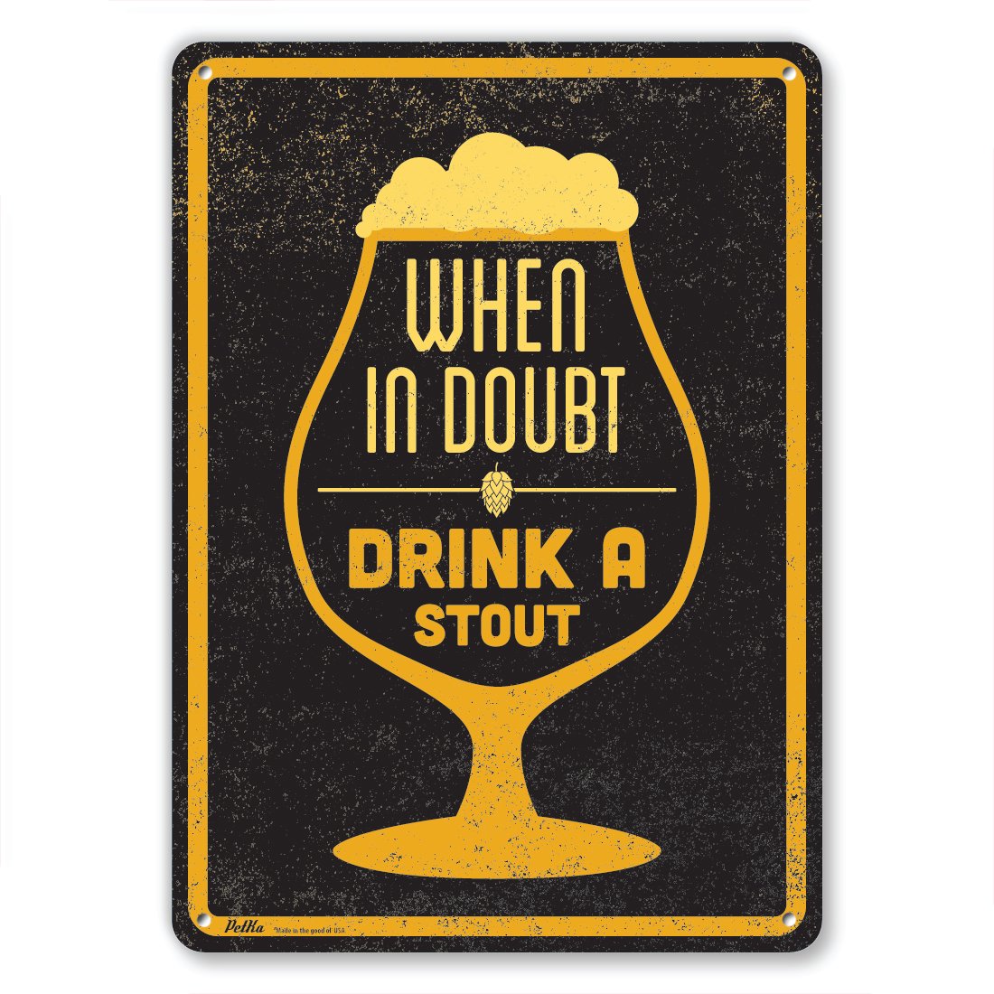 Panneau aluminium When in Doubt Drink a Stout plaque en métal rigide