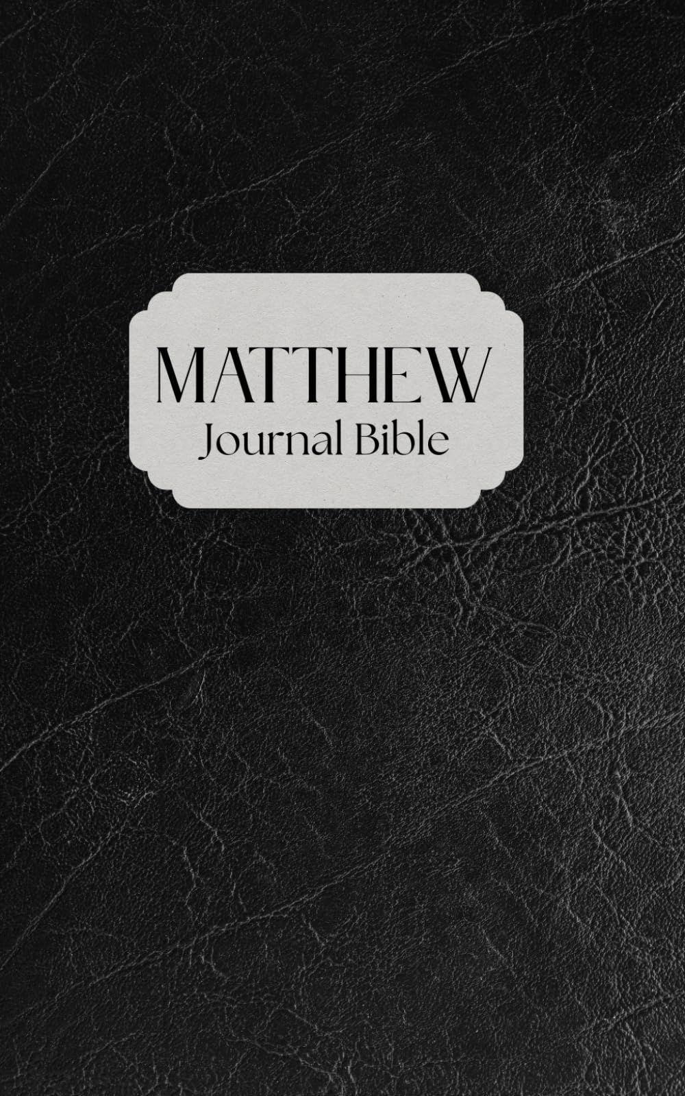Matthew Journal Bible – Scripture Journal for Bible Study, Prayer, and Reflection