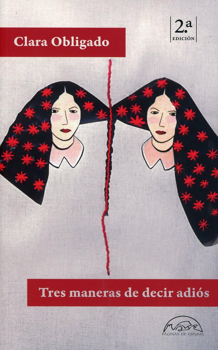 Tres Maneras de Decir Adiós: 356 (Coleccion Voces / Literatlira, 356)