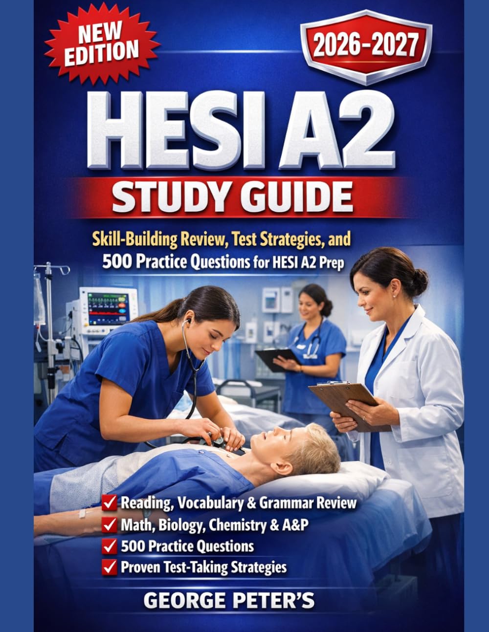 HESI A2 CORE STUDY GUIDE: Complete Prep for Math, Reading Comprehension, Vocabulary, Grammar, Biology, Chemistry, and A&P Success