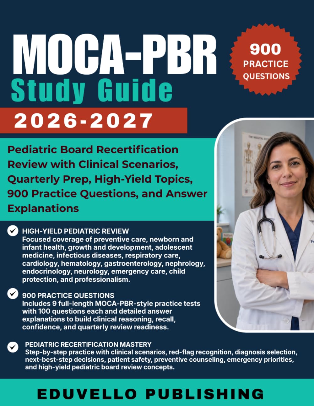 MOCA-PBR Study Guide 2026-2027: Pediatric Board Recertification Review with Clinical Scenarios, Quarterly Prep, High-Yield Topics, 900 Practice Questions, and Answer Explanations