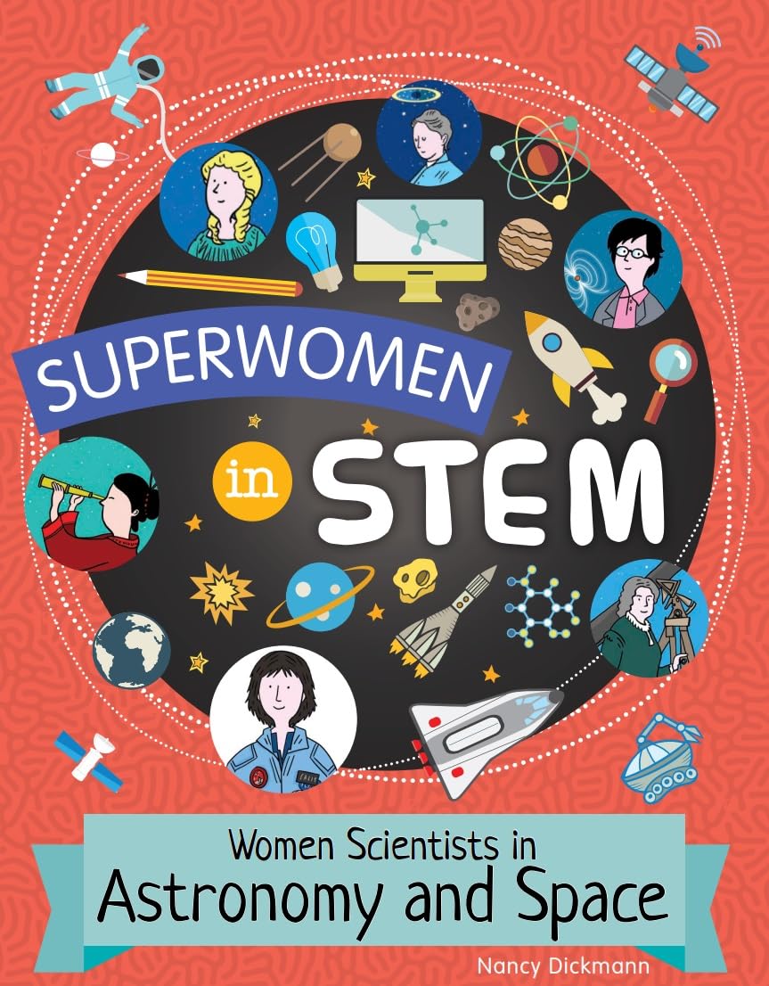 Women Scientists in Astronomy and Space (Superwomen in STEM Book 1)      Kindle Edition