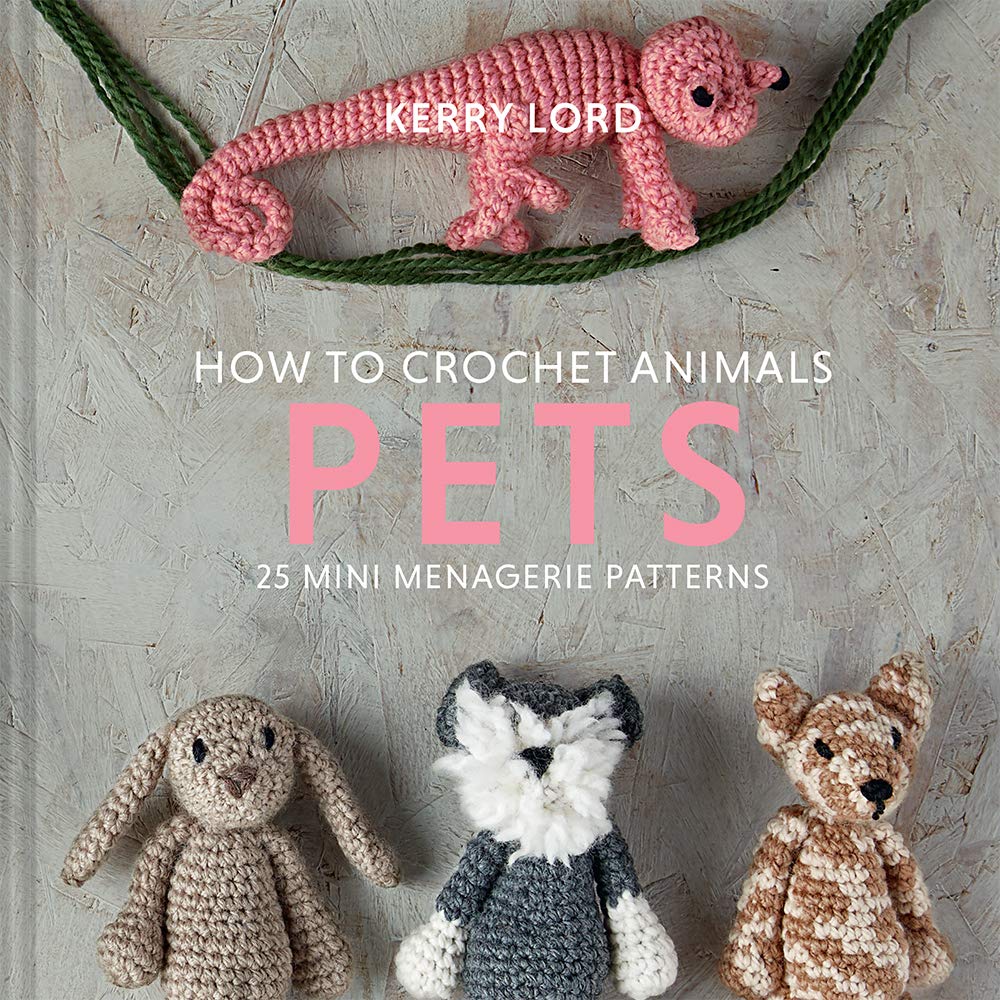 How to Crochet Animals: Pets (Edward's Menagerie, 8)