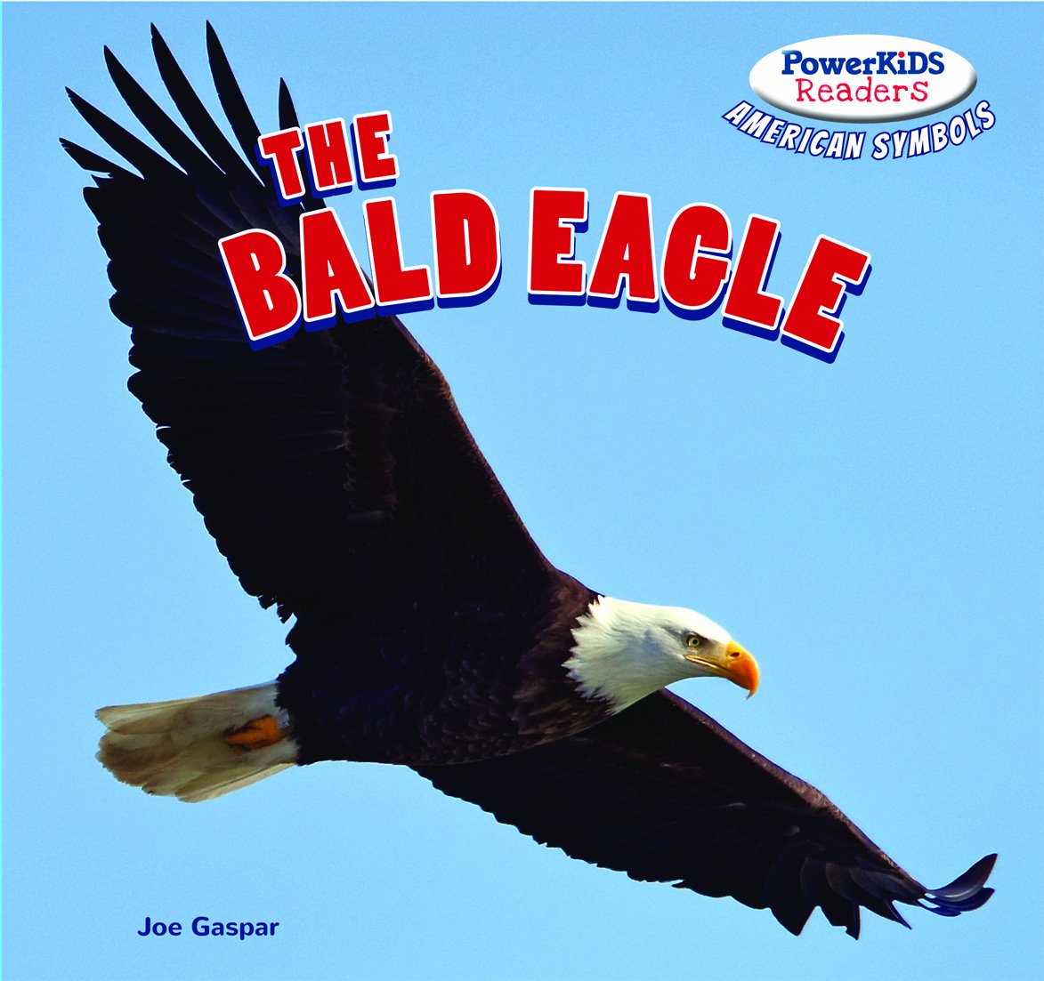 The Bald Eagle (Powerkids Readers: American Symbols, 4)