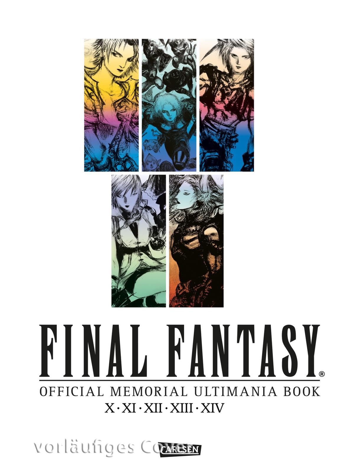 Final Fantasy - Official Memorial Ultimania : Final Fantasy - Official Memorial Ultimania: X bis XIV: behandelt die Spiele X XI XII XIII und XIV