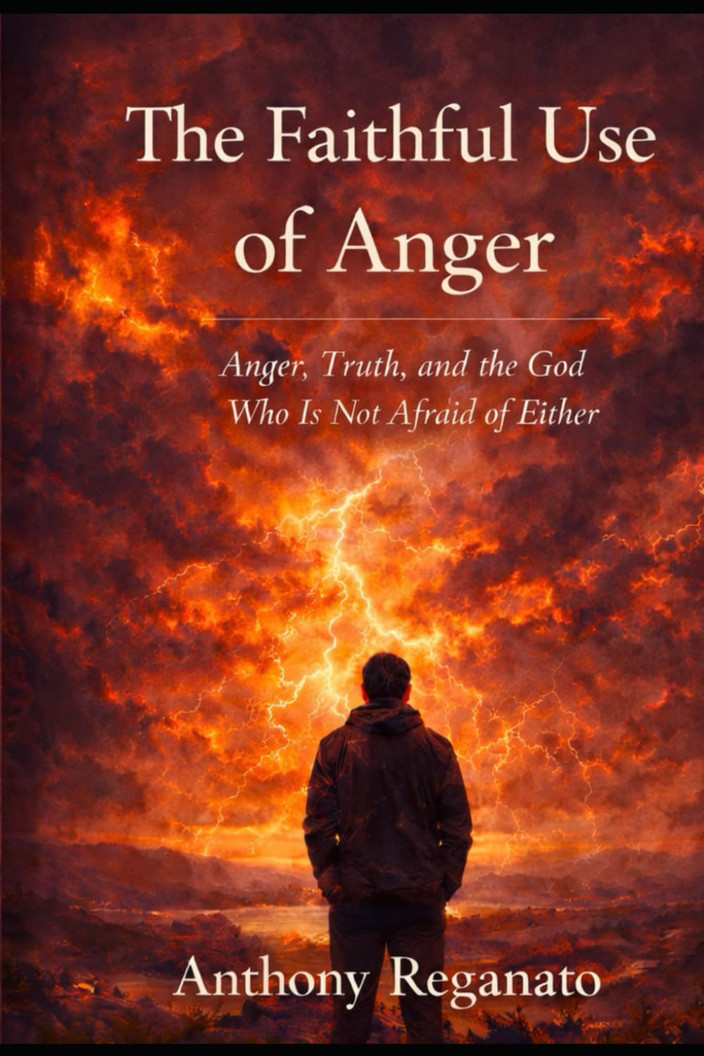 The Faithful Use of Anger: Anger, Truth, and the God Who Is Not Afraid of Either