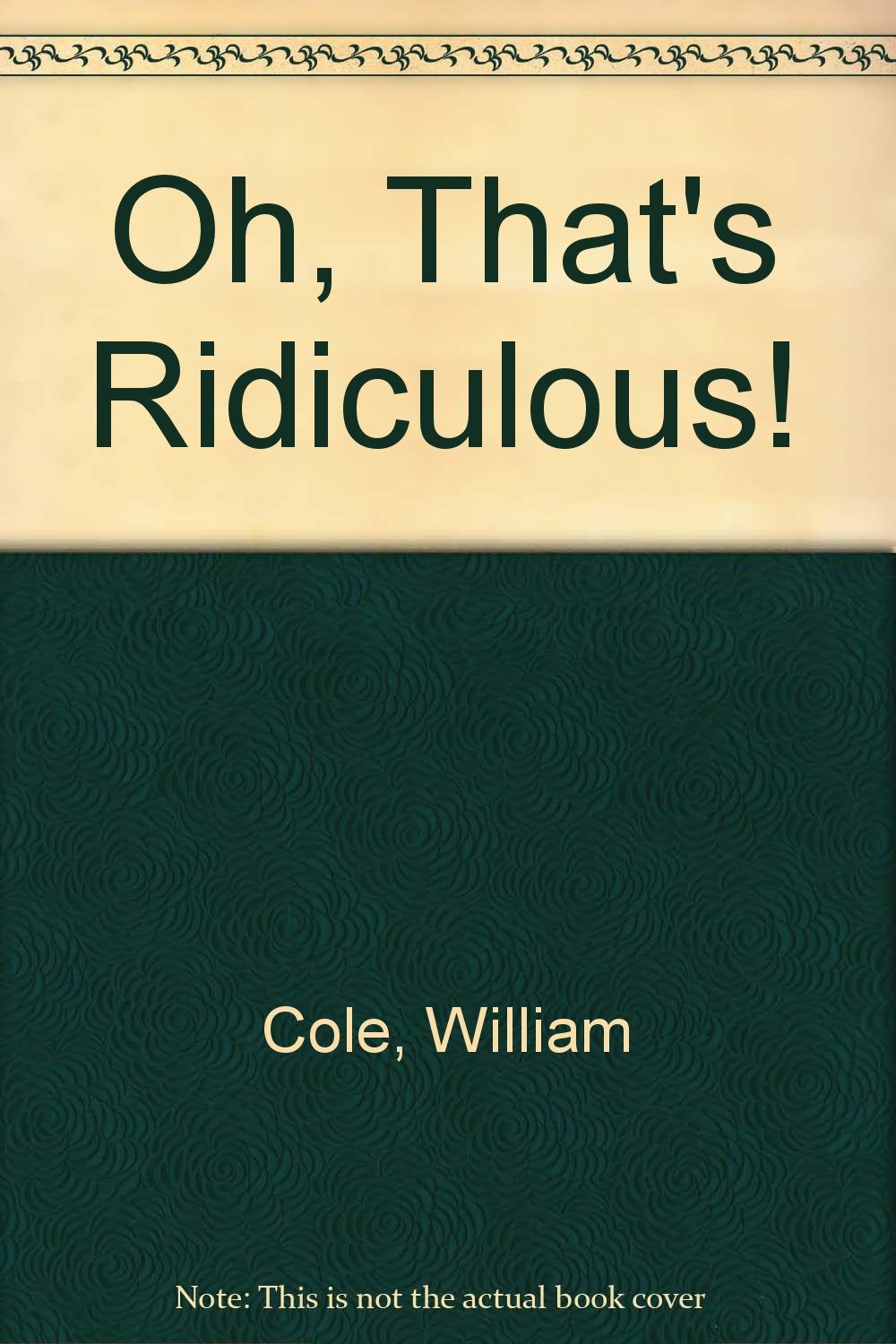 Oh, That's Ridiculous!