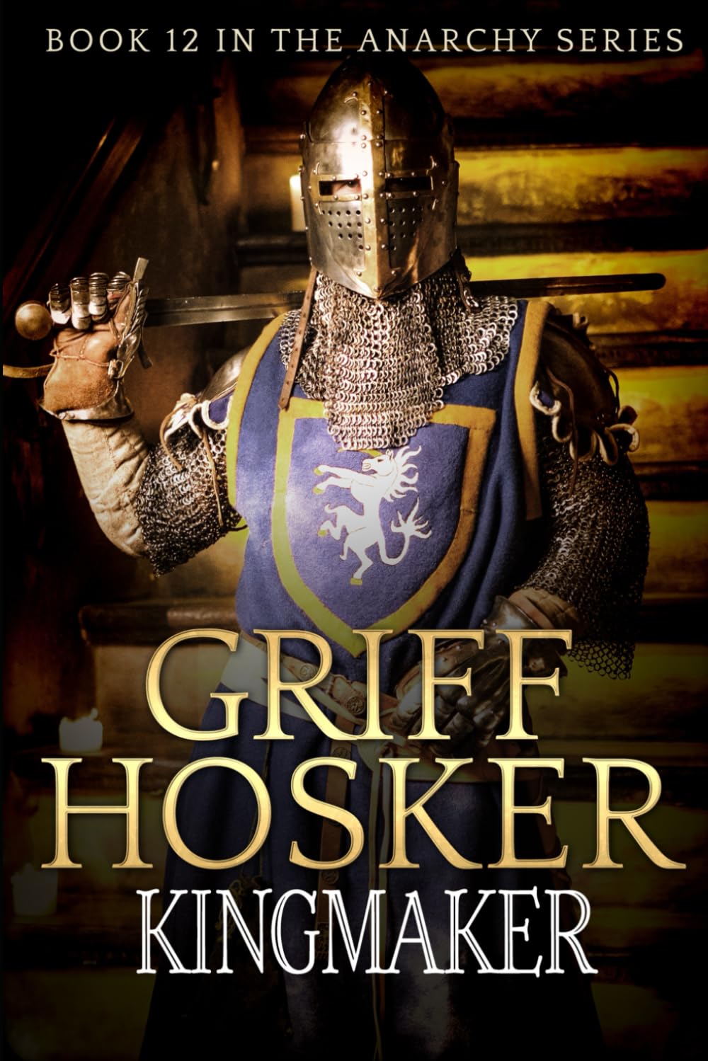 Kingmaker: 12 (The Anarchy Series)