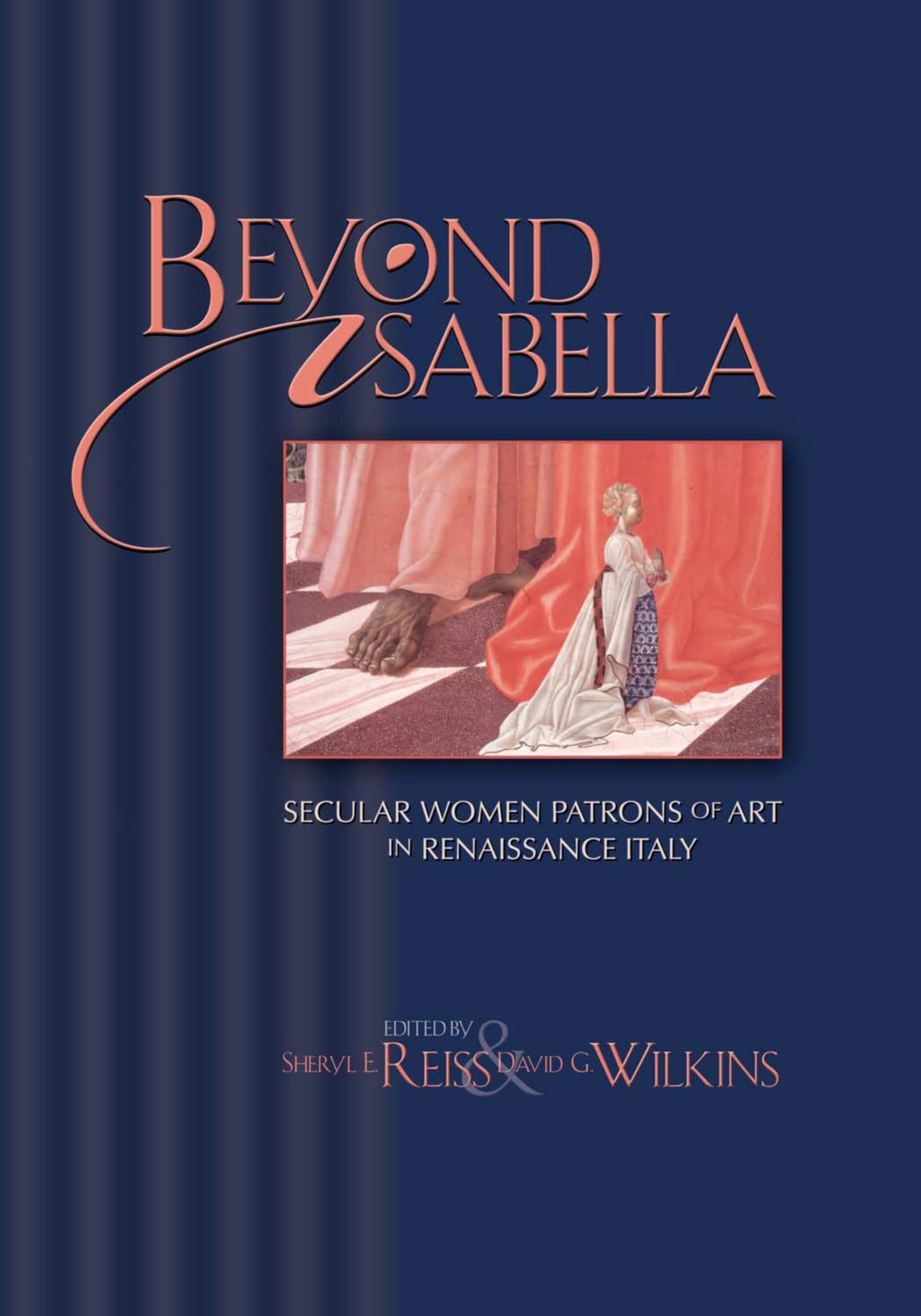 Art de la Renaissance italienne : livre mécénat au féminin Beyond Isabella